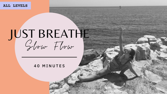 All Levels | Just Breathe Slow Flow | 40 Mins